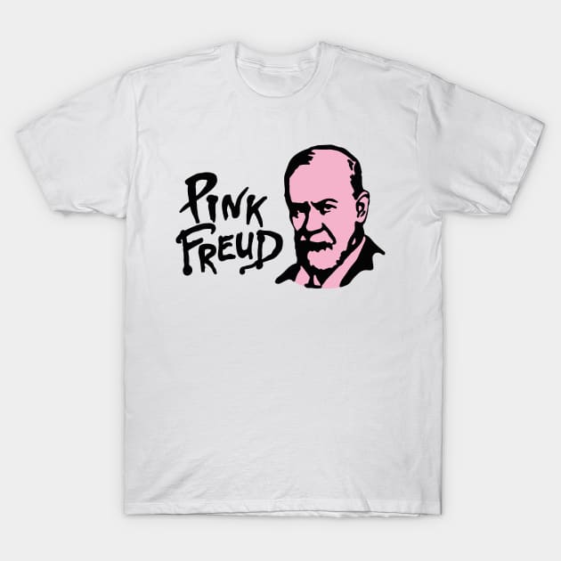 Funny Pink Freud - Sigmund Freud T-Shirt by LaundryFactory